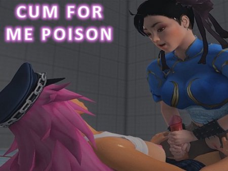 Cum for me Poison 2015