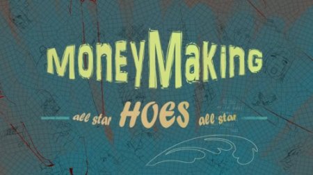 Money Making Hoes Ver.0.005d HUMILIATE them edition