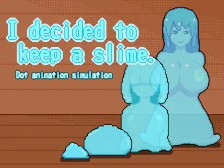 I Decided to Keep a Slime / Ver: 1.0