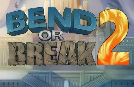 Bend or Break 2 / Ver: 0.69