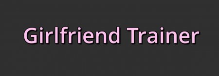 Girlfriend Trainer / Ver: 0.1.0