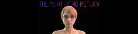 The Point of No Return / Ver: 0.13
