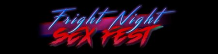 Fright Night Sex Fest