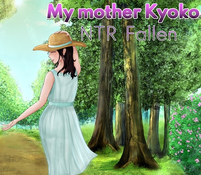 My Mother Kyoko - NTR Fallen / Ver: 1.0