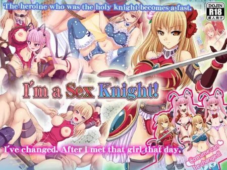 I Am A Whore Knightess! / I'm a sex knight !