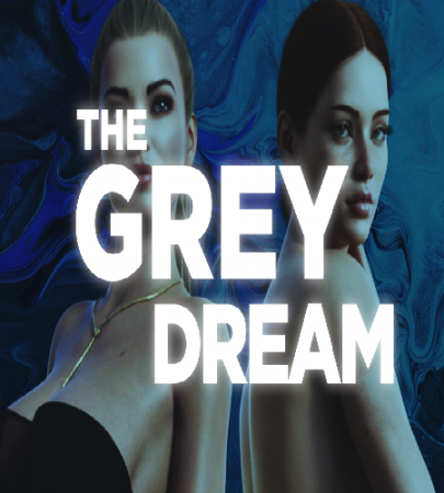 THE GREY DREAM / Ver: Ep. 2