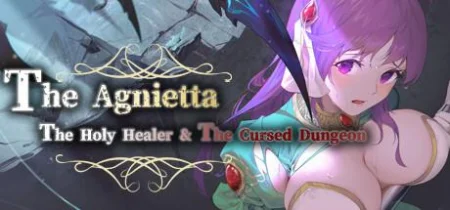 The Agnietta – The Holy Healer and the Cursed Dungeon