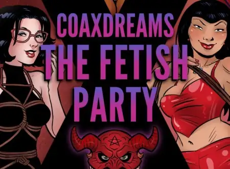 Coaxdreams - The Fetish Party