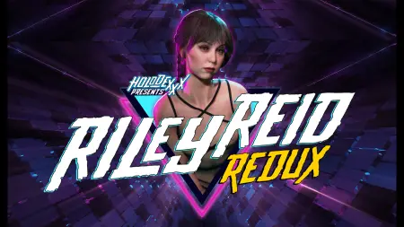 Holodexxx: Riley Reid Redux