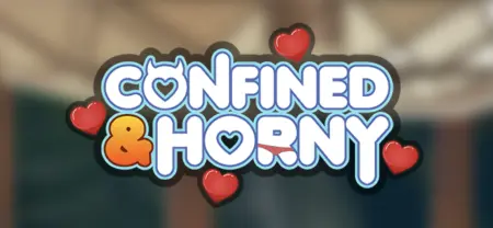 CONFINED AND HORNY