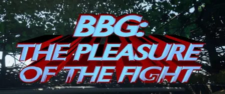BBG - The Pleasure Of The Fight