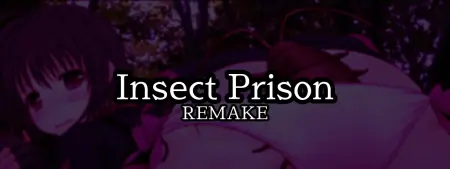 Insect Prison Remake