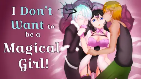 I Don't Want to Be a Magical Girl