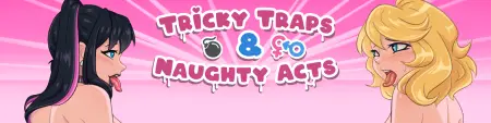 Tricky Traps & Naughty Acts