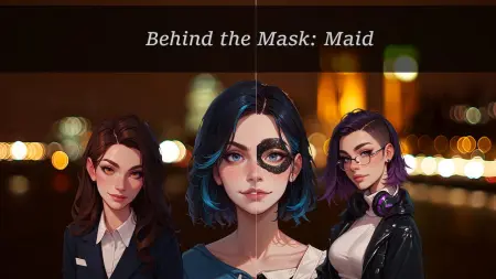 Behind the Mask: Maid