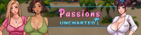 Passions Uncharted