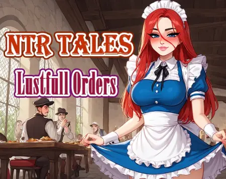 NTR Tales - Lustful Orders