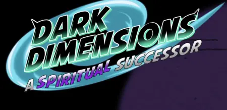 Dark Dimensions: A Spiritual Successor