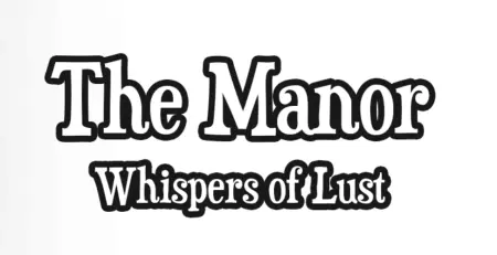 The Manor: Whispers of Lust