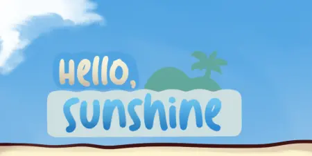 Hello, Sunshine